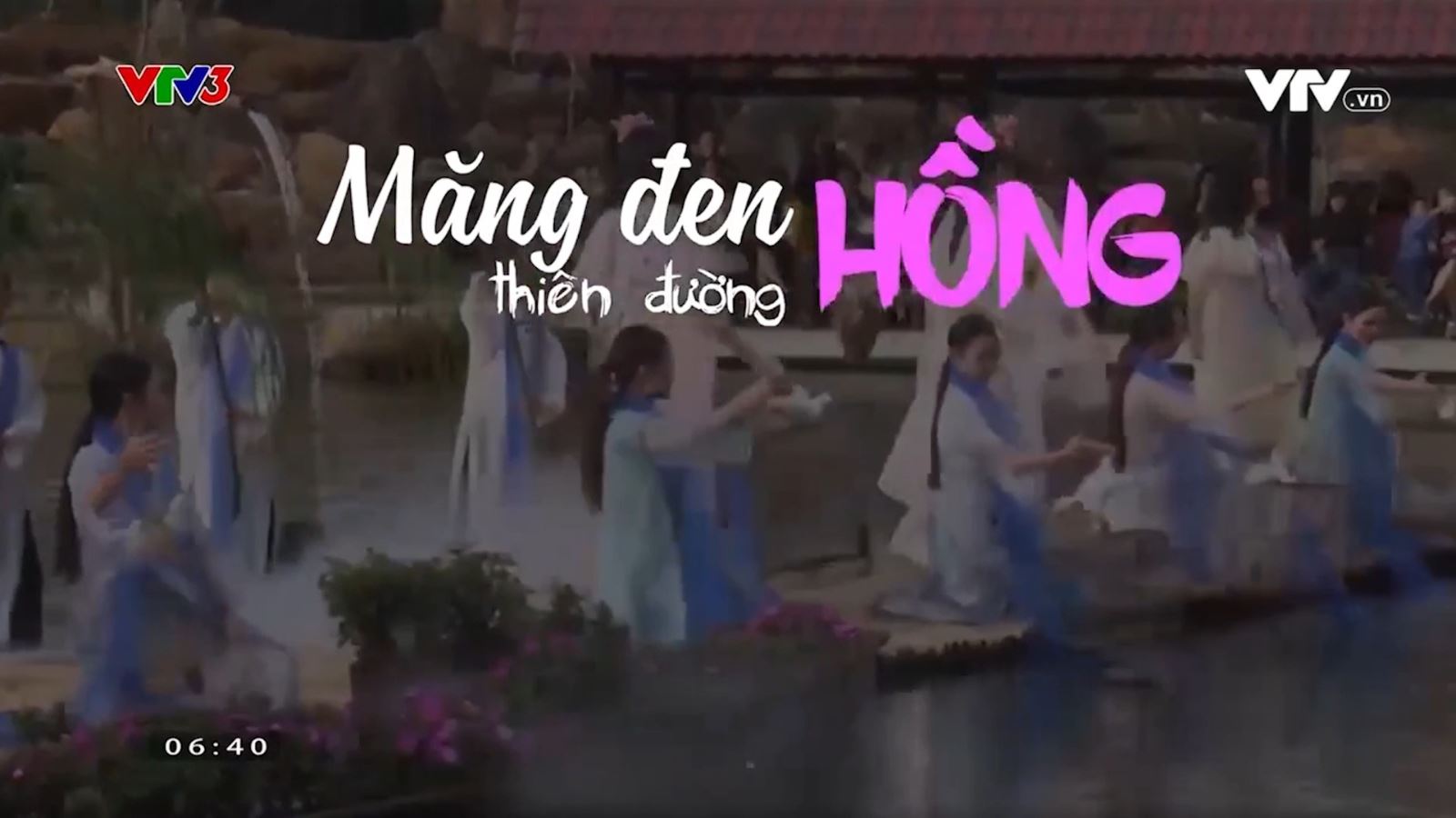 MĂNG ĐEN - Thiên đường hồng - VTV3